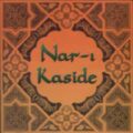 Nar-ı Kaside-Her Kaçan Anarsam&Durmaz Yanar