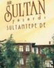 Bir Sultan Yaşardı Sultantepe'de