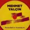 Mehmet Yalçın-Yerde Gökte Ne Varsa