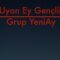 Grup YeniAy-Ağlar Kalbim
